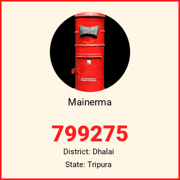 Mainerma pin code, district Dhalai in Tripura