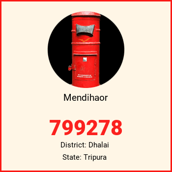 Mendihaor pin code, district Dhalai in Tripura