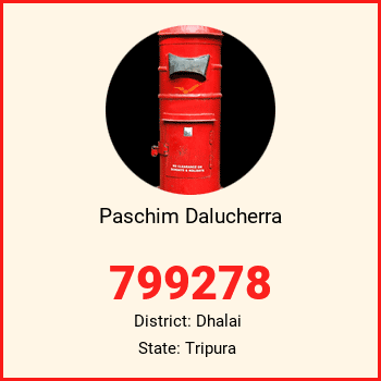 Paschim Dalucherra pin code, district Dhalai in Tripura
