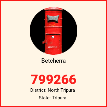 Betcherra pin code, district North Tripura in Tripura