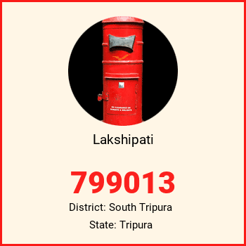 Lakshipati pin code, district South Tripura in Tripura