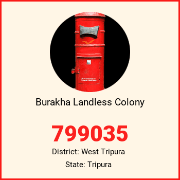 Burakha Landless Colony pin code, district West Tripura in Tripura