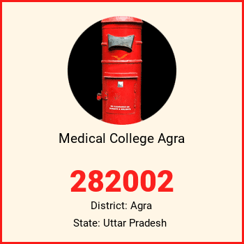 Medical College Agra pin code, district Agra in Uttar Pradesh