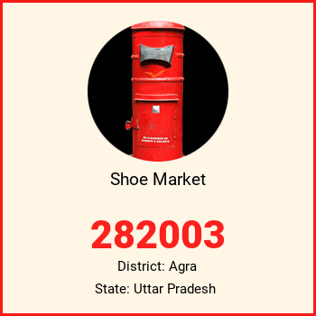 Shoe Market pin code, district Agra in Uttar Pradesh