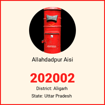 Allahdadpur Aisi pin code, district Aligarh in Uttar Pradesh