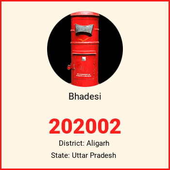 Bhadesi pin code, district Aligarh in Uttar Pradesh
