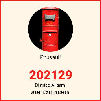 Phusauli pin code, district Aligarh in Uttar Pradesh