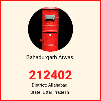 Bahadurgarh Arwasi pin code, district Allahabad in Uttar Pradesh