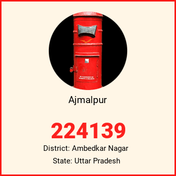 Ajmalpur pin code, district Ambedkar Nagar in Uttar Pradesh