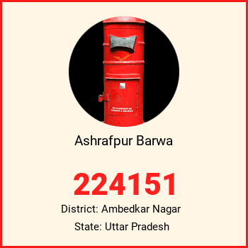 Ashrafpur Barwa pin code, district Ambedkar Nagar in Uttar Pradesh