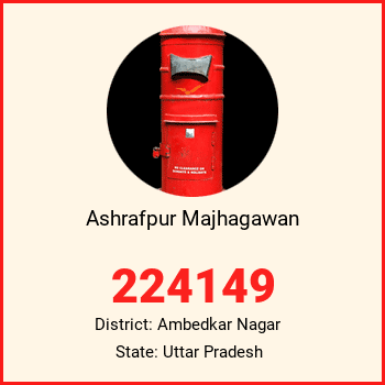 Ashrafpur Majhagawan pin code, district Ambedkar Nagar in Uttar Pradesh