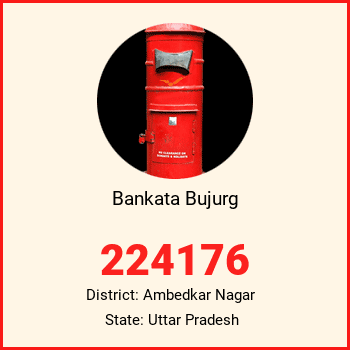 Bankata Bujurg pin code, district Ambedkar Nagar in Uttar Pradesh
