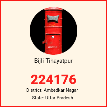 Bijli Tihayatpur pin code, district Ambedkar Nagar in Uttar Pradesh