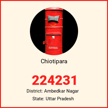 Chiotipara pin code, district Ambedkar Nagar in Uttar Pradesh