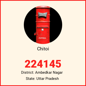 Chitoi pin code, district Ambedkar Nagar in Uttar Pradesh