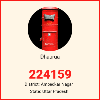 Dhaurua pin code, district Ambedkar Nagar in Uttar Pradesh