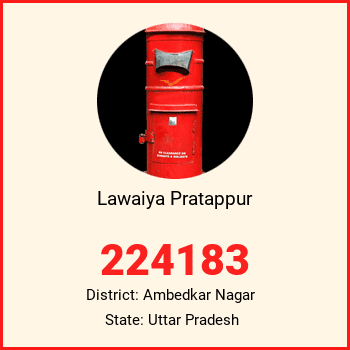 Lawaiya Pratappur pin code, district Ambedkar Nagar in Uttar Pradesh