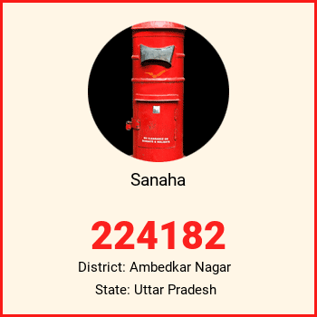 Sanaha pin code, district Ambedkar Nagar in Uttar Pradesh