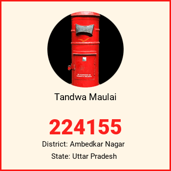 Tandwa Maulai pin code, district Ambedkar Nagar in Uttar Pradesh