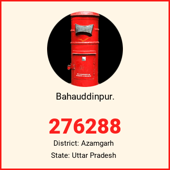 Bahauddinpur. pin code, district Azamgarh in Uttar Pradesh
