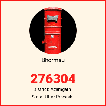 Bhormau pin code, district Azamgarh in Uttar Pradesh