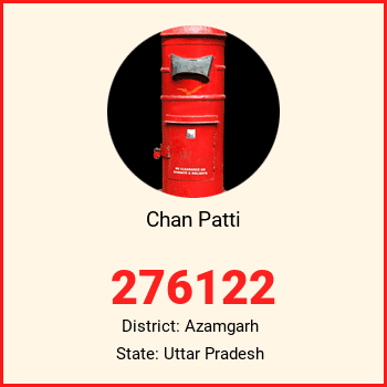 Chan Patti pin code, district Azamgarh in Uttar Pradesh