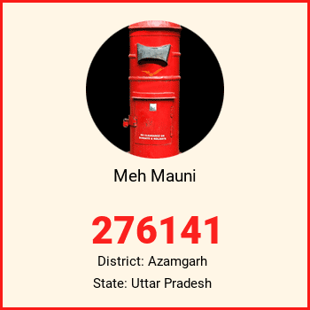 Meh Mauni pin code, district Azamgarh in Uttar Pradesh