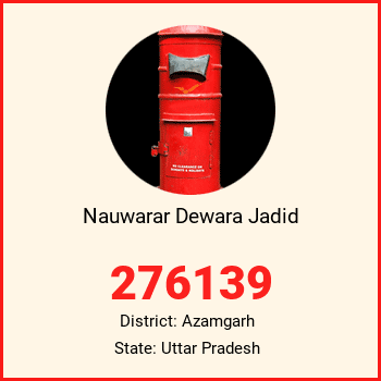Nauwarar Dewara Jadid pin code, district Azamgarh in Uttar Pradesh