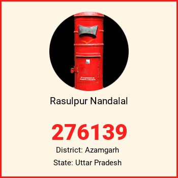 Rasulpur Nandalal pin code, district Azamgarh in Uttar Pradesh