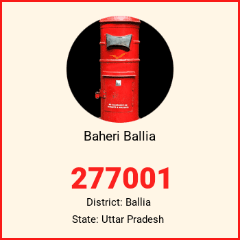 Baheri Ballia pin code, district Ballia in Uttar Pradesh