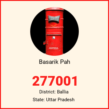 Basarik Pah pin code, district Ballia in Uttar Pradesh