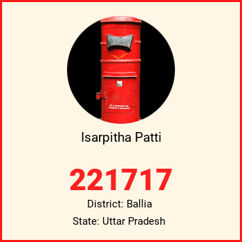 Isarpitha Patti pin code, district Ballia in Uttar Pradesh