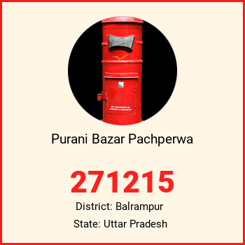 Purani Bazar Pachperwa pin code, district Balrampur in Uttar Pradesh