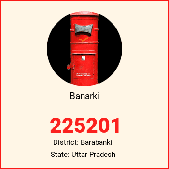 Banarki pin code, district Barabanki in Uttar Pradesh