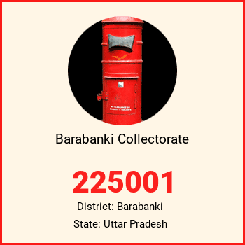 Barabanki Collectorate pin code, district Barabanki in Uttar Pradesh