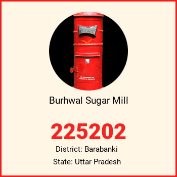 Burhwal Sugar Mill pin code, district Barabanki in Uttar Pradesh