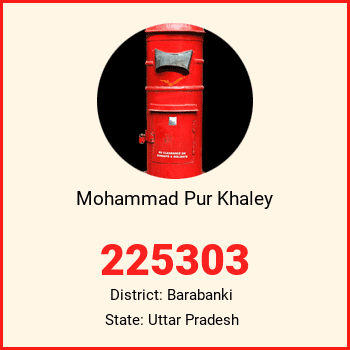 Mohammad Pur Khaley pin code, district Barabanki in Uttar Pradesh