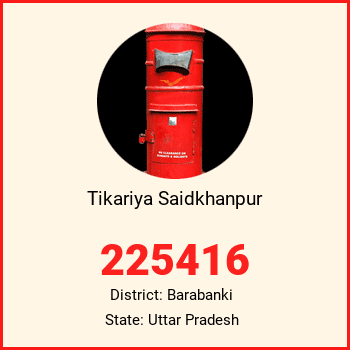 Tikariya Saidkhanpur pin code, district Barabanki in Uttar Pradesh