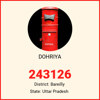 DOHRIYA pin code, district Bareilly in Uttar Pradesh