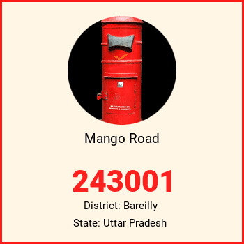 Mango Road pin code, district Bareilly in Uttar Pradesh