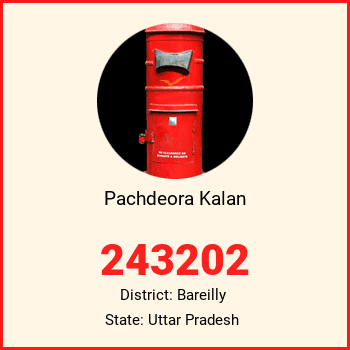 Pachdeora Kalan pin code, district Bareilly in Uttar Pradesh