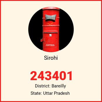 Sirohi pin code, district Bareilly in Uttar Pradesh