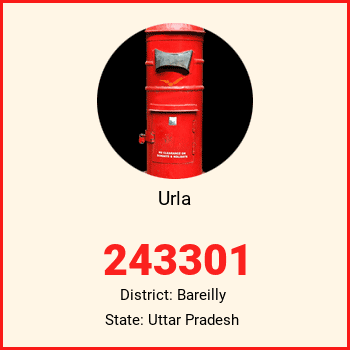 Urla pin code, district Bareilly in Uttar Pradesh
