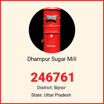 Dhampur Sugar Mill pin code, district Bijnor in Uttar Pradesh