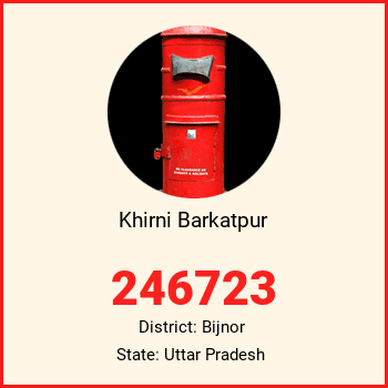Khirni Barkatpur pin code, district Bijnor in Uttar Pradesh