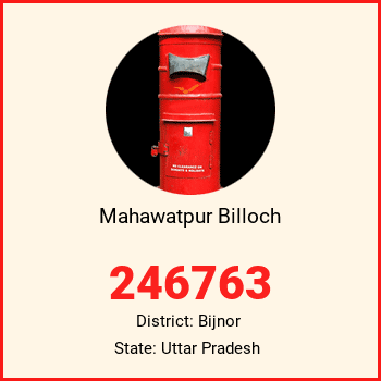 Mahawatpur Billoch pin code, district Bijnor in Uttar Pradesh