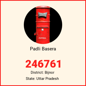 Padli Basera pin code, district Bijnor in Uttar Pradesh
