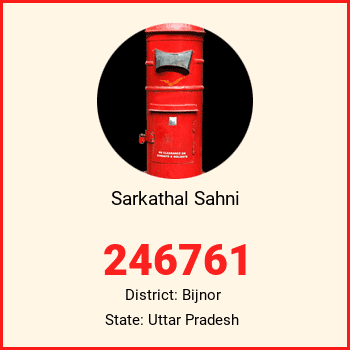 Sarkathal Sahni pin code, district Bijnor in Uttar Pradesh
