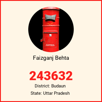 Faizganj Behta pin code, district Budaun in Uttar Pradesh