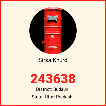 Sirsa Khurd pin code, district Budaun in Uttar Pradesh